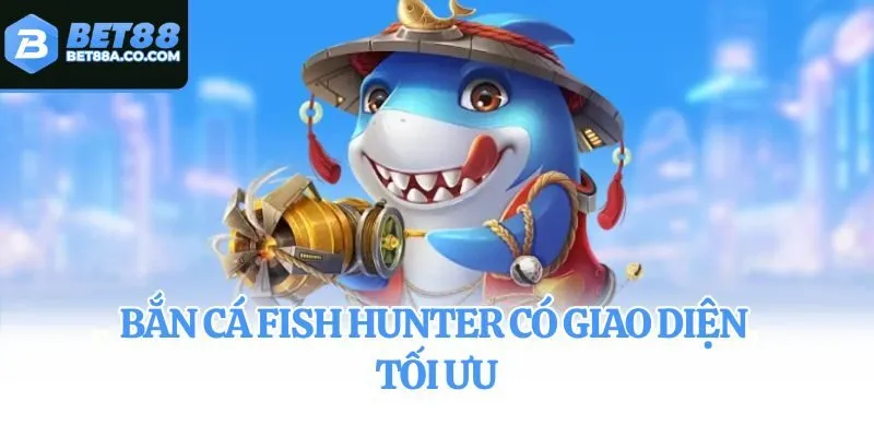 Kinh nghiệm chơi bắn cá Fish Hunter thắng lớn