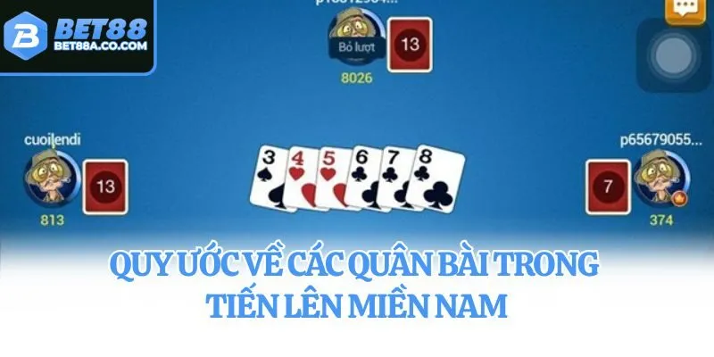 Quy ước về các quân bài trong Tiến Lên Miền Nam